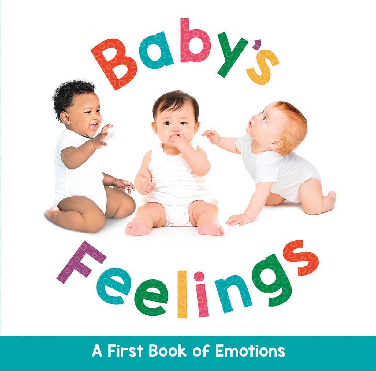 Baby’s Feelings- A First Book of Emotions 