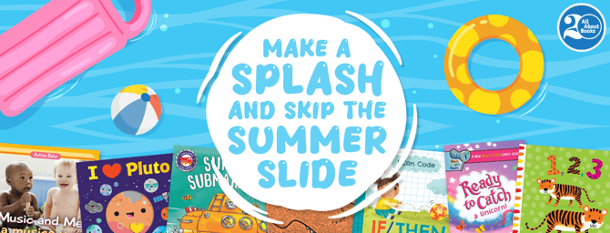 Make a SPLASH and skip the Summer Slide!
